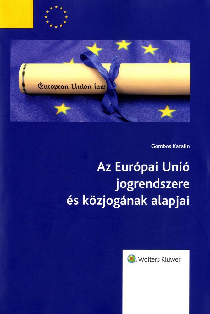 Az Európai Unió jogrendszere és közjogának alapjai