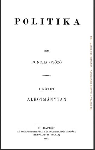 Concha Győző: Politika I.- Alkotmánytan. 1895.