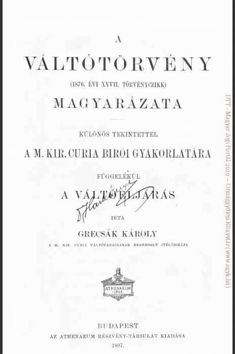 Grecsák Károly: A váltótörvény magyarázata