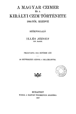 Illés József: A magyar czímer és a királyi czím története 1804-től kezdve