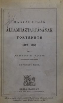 Matlekovits Sándor: Magyarország államháztartásának története 1867-1893