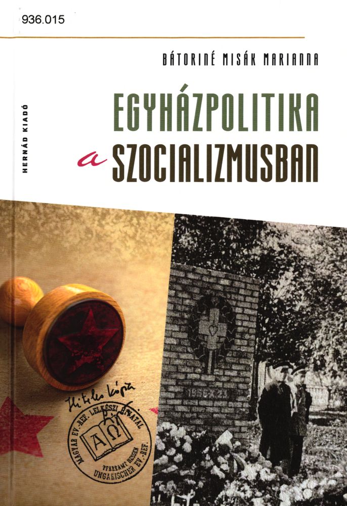 Egyházpolitika a szocializmusban : amiről szólnak a könyvek és amiről nem