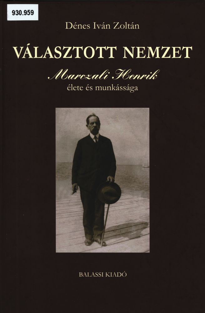  Választott nemzet : Marczali Henrik élete és munkássága