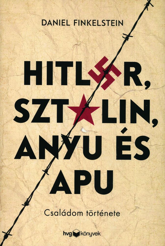 Hitler, Sztálin, anyu és apu : családom története