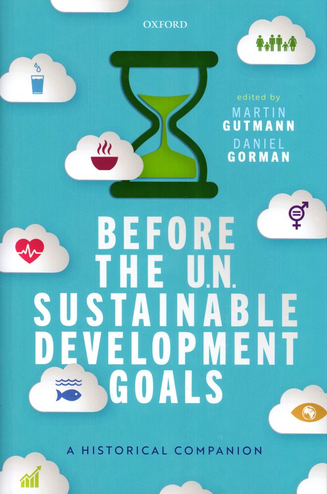 Before the UN sustainable development goals : a historical companion