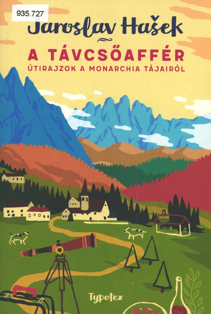 A távcsőaffér : útirajzok a Monarchia tájairól