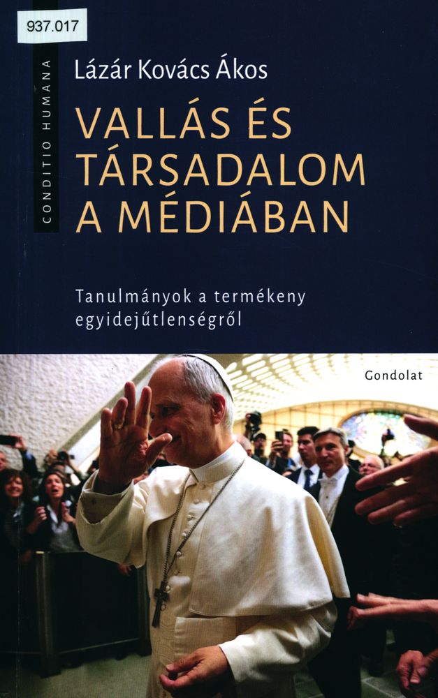 Vallás és társadalom a médiában : tanulmányok a termékeny egyidejűtlenségről