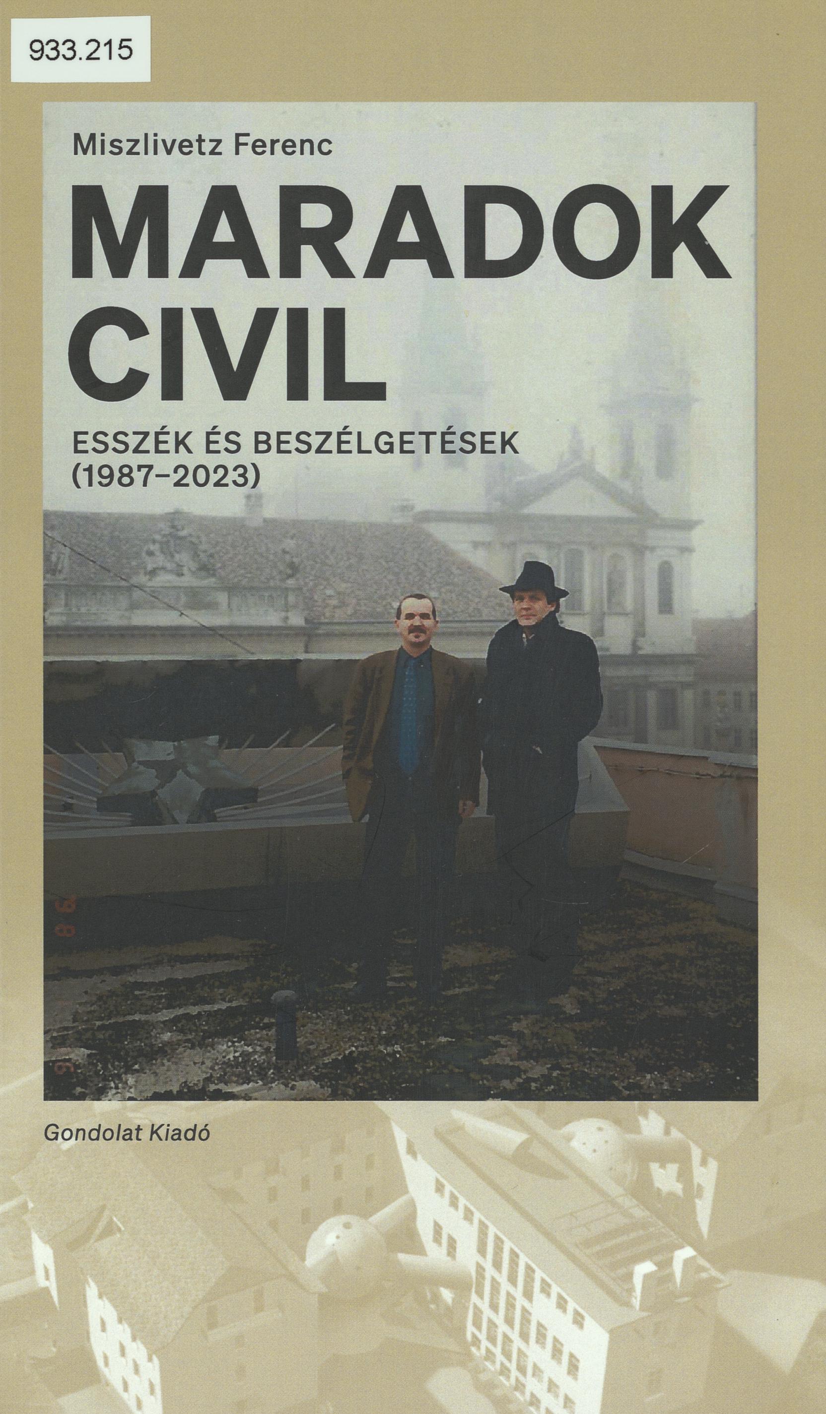 Maradok civil : esszék és beszélgetések (1987-2023)