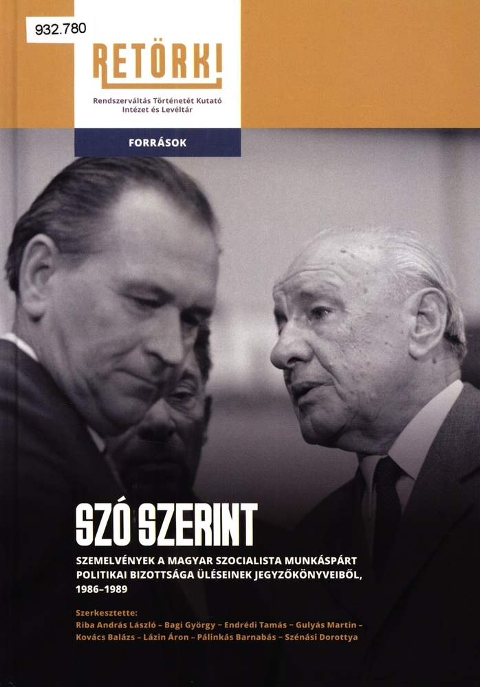 Szó szerint : szemelvények a Magyar Szocialista Munkáspárt Politikai Bizottsága üléseinek jegyzőkönyveiből, 1986-1989