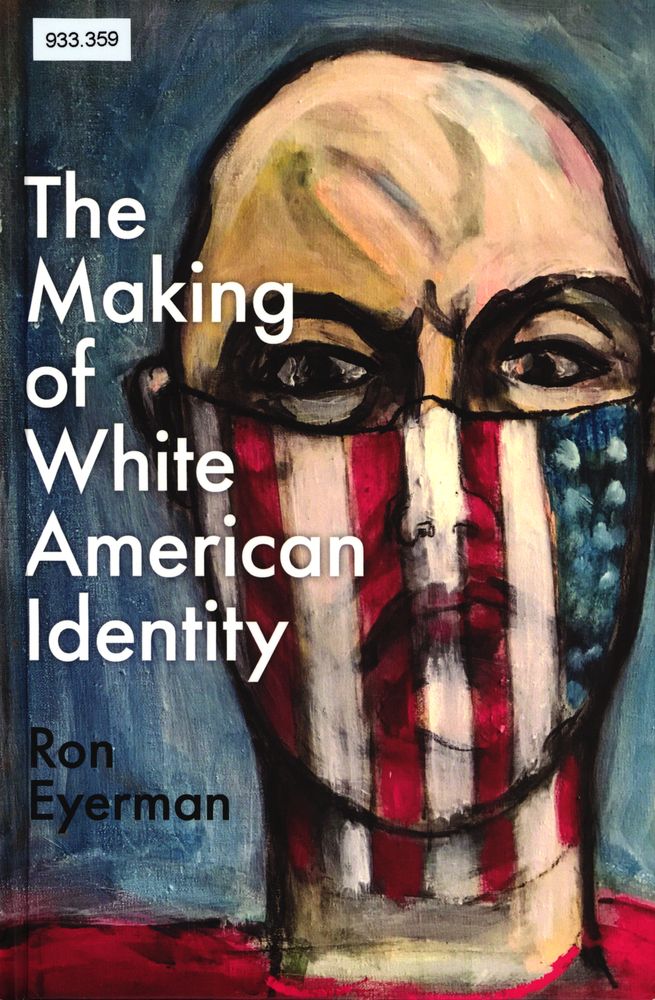 The making of white American identity