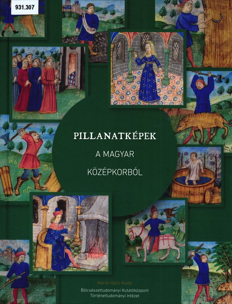  Pillanatképek a magyar középkorból