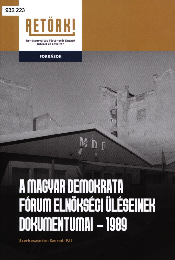 A Magyar Demokrata Fórum elnökségi üléseinek dokumentumai, 1989