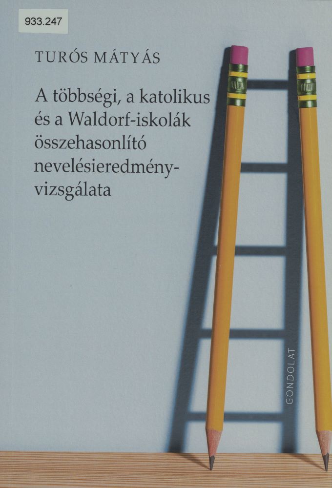 A többségi, a katolikus és a Waldorf-iskolák összehasonlító nevelésieredmény-vizsgálata